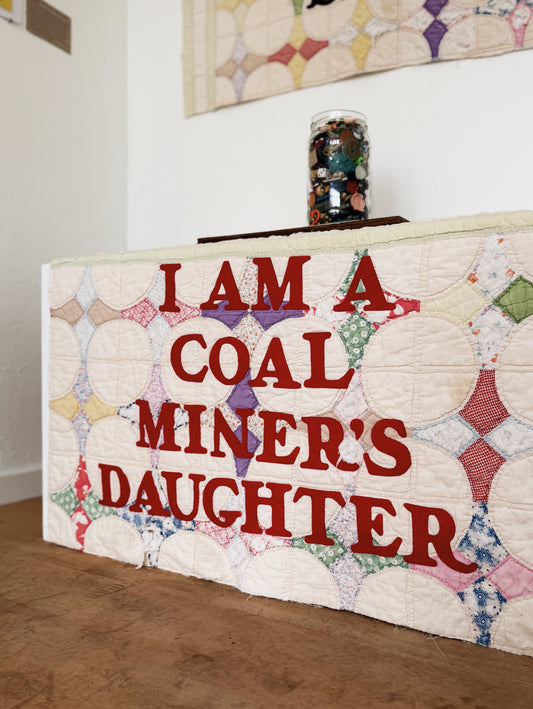 Meggan Howell Protest Quilt 'Coal Miner's Daughter'