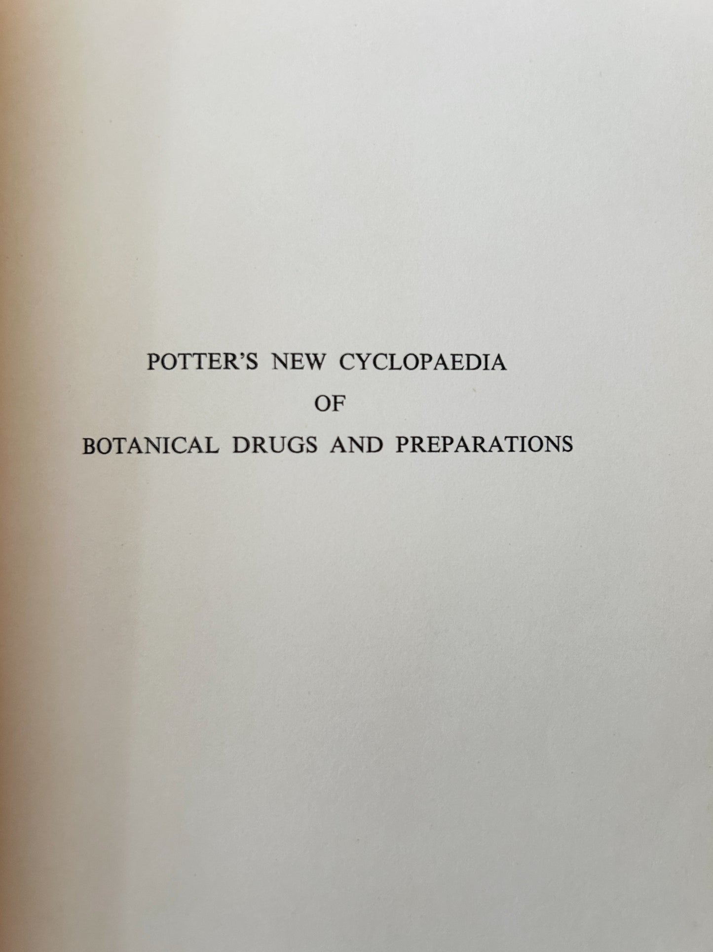 Potter’s New Cyclopaedia of Botanical Drugs and Preparations c1956