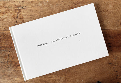 Yoko Ono : An Invisible Flower