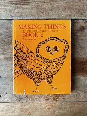 Making Things: A Handbook of Creative Discovery